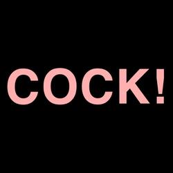 COCK!