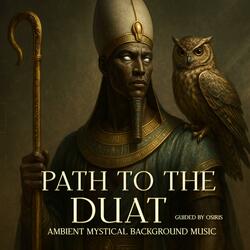 Path to the Duat (Guided by Osiris | Ambient Ancient Egyptian Music )