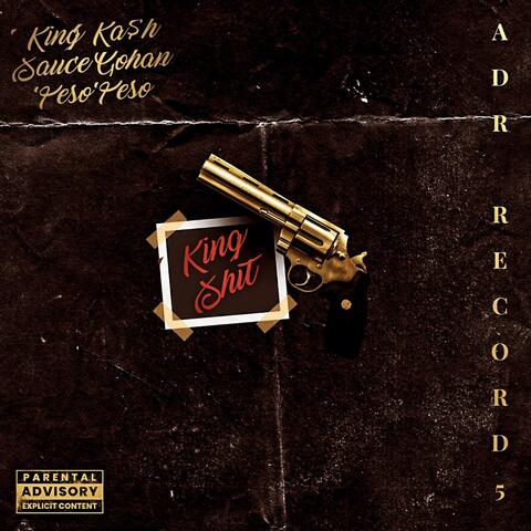 King Shit (feat. Peso Peso & Sauce Gohan)
