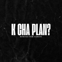 K Cha Plan? (feat. Paak)