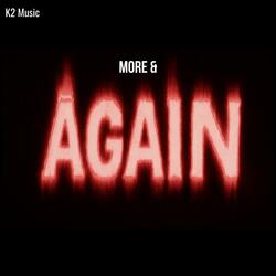 More & Again