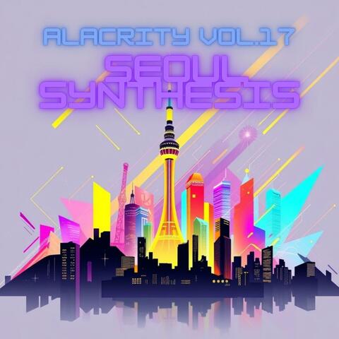 Alacrity, Vol. 17 (Seoul Synthesis)