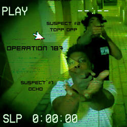 Operation 187 (feat. The official topp opp)