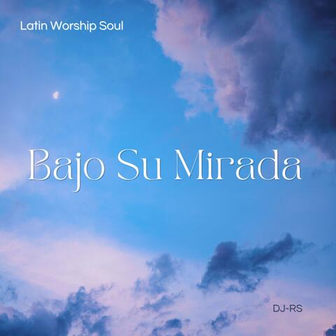 Latin Worship Soul