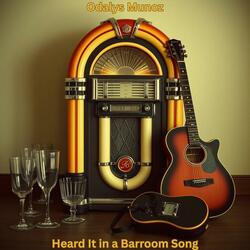 Heard It in a Barroom Song