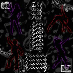 keep dancin