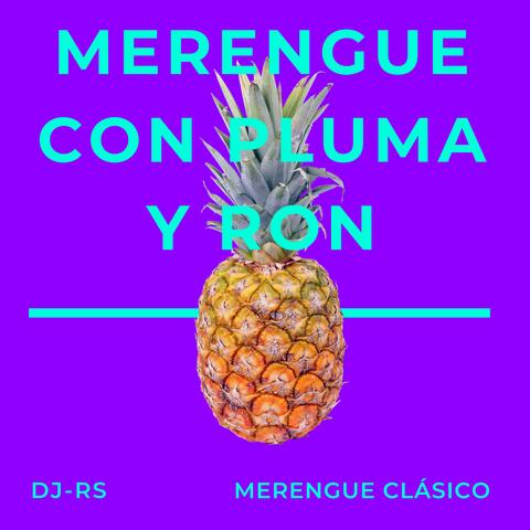 Merengue con Pluma y Ron