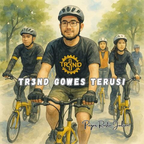 TR3ND Gowes Terus!