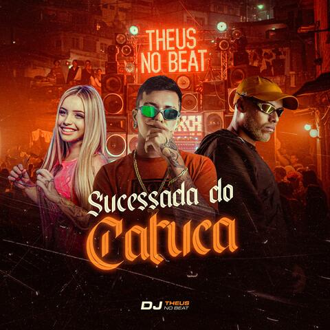Sucessada do Catuca (feat. MC Biano do Impéra & Mc Luana SP)