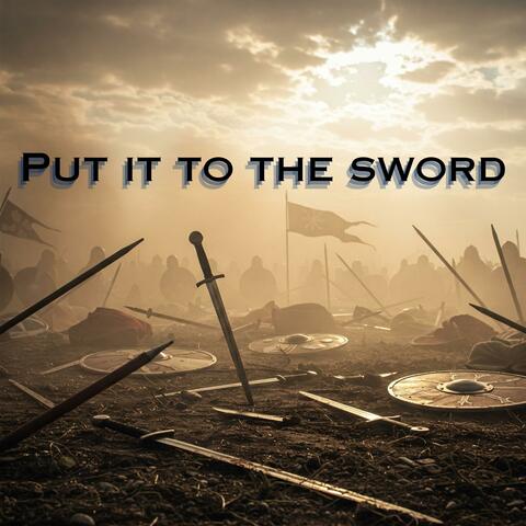Put it to the sword (feat. Pastor Henry V)
