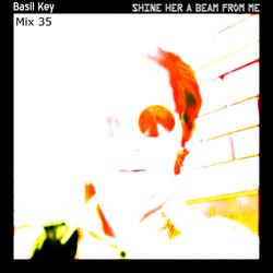 Shine Her A Beam From Me (Mix 35)