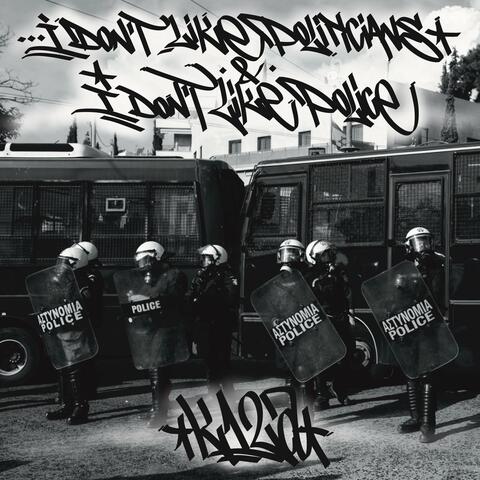 I Don't Like Politicians & I Don't Like Police