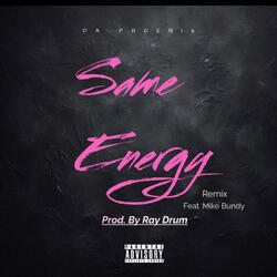Same Energy (feat. Mike Bundy) (Remix)