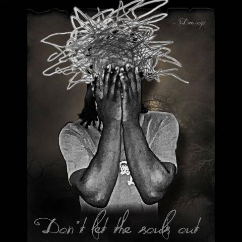 Don't Let The Souls Out