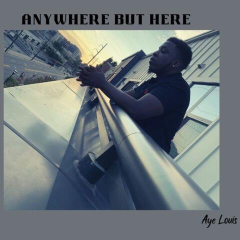 Anywhere But Here