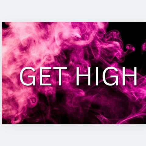 Get High