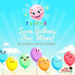 Seven Balloons, One More (A Fun Addition Song for Toddlers)
