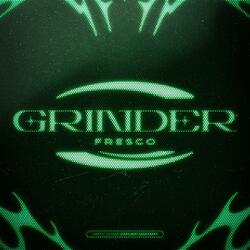 Grinder