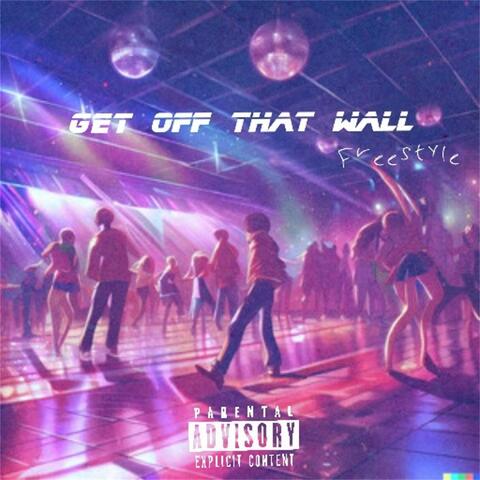 Get Off The Wall Freestyle