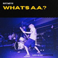 What's A.A.? (feat. Natsoyu)