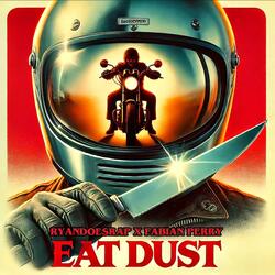 Eat Dust