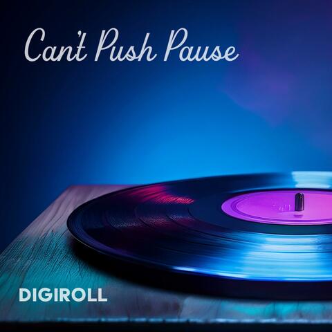 Can't Push Pause