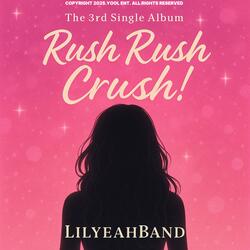 Rush Rush Crush!