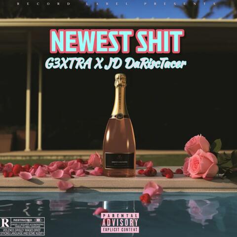 Newest Shit (feat. JdDaRiscTacer)
