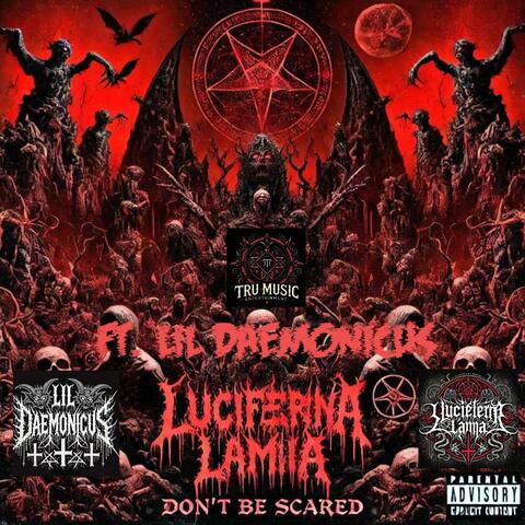 Don't Be Scared (feat. Lil Daemonicus)