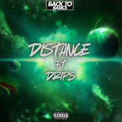 Distance (feat. Drips)