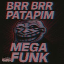 BRR BRR PATAPIM MEGA FUNK