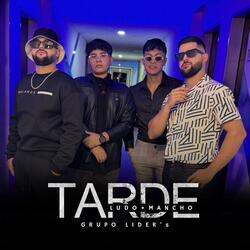 Tarde (feat. Grupo Lider’s)