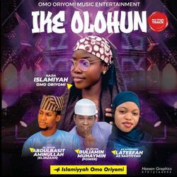 IKE OLOHUN (feat. Omo oriyomi, As saotiyyah & Bulyamin power)