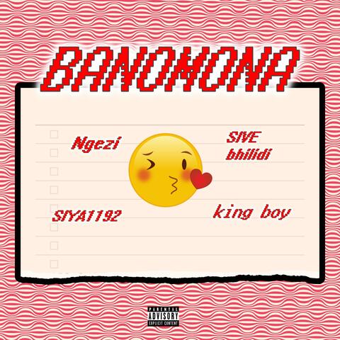 Banomona (feat. King Boy, Sive Bhilidi & Siya1192)