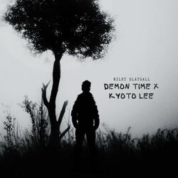 Demon Time (feat. Kyoto Lee)