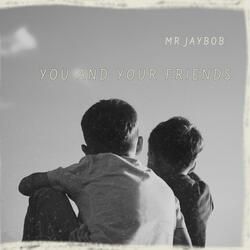 You and Your Friends (Clean Version)