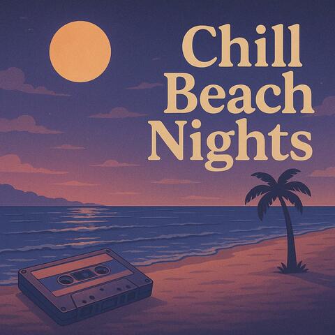 Chill Beach Nights