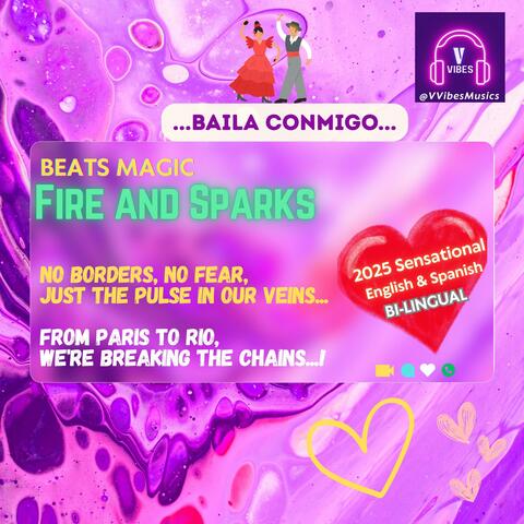 Fire and Sparks / Baila conmigo (Ultimate Spanish English Sensational Love Song)