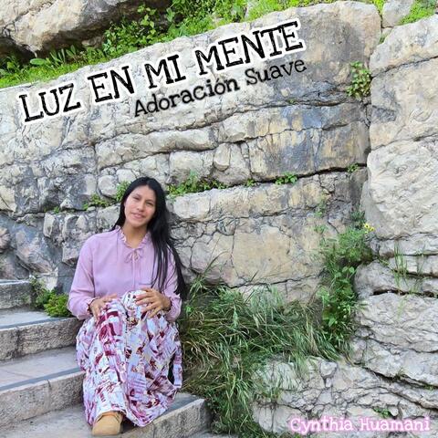 LUZ EN MI MENTE (Adoración Suave)