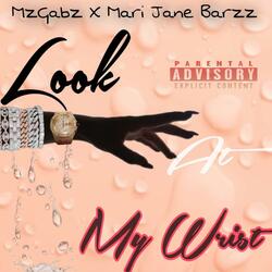 Look At My Wrist (feat. MzGabz)