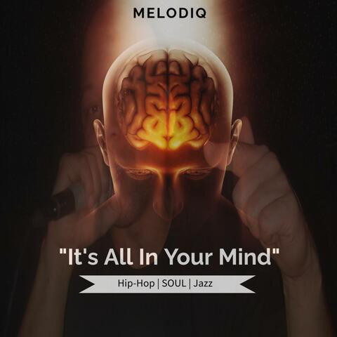 It's All In Your Mind