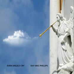 EVEN ANGELS CRY