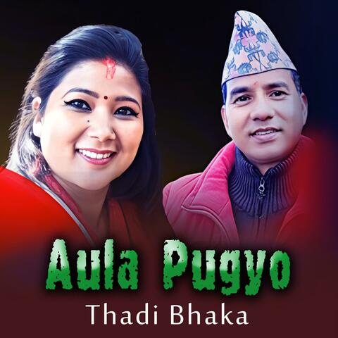 AULA PUGYO (Thadi Bhaka)