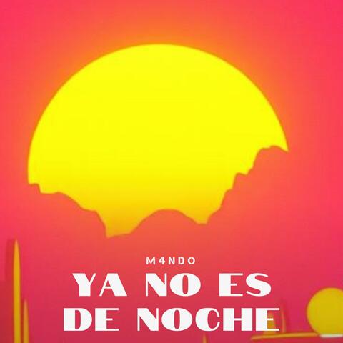 Ya no es de noche