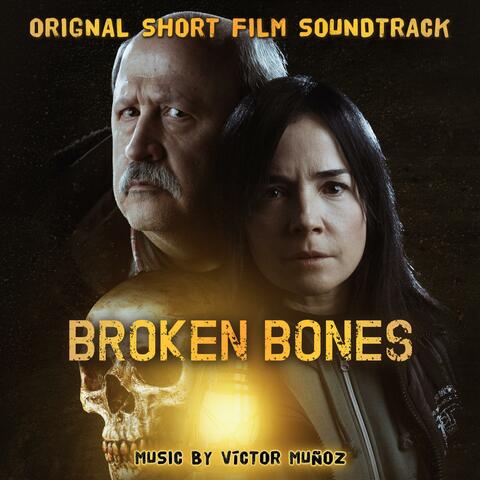 Broken Bones (Original Short Film Soundtrack)