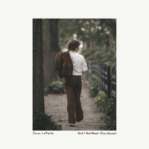 Wish I Had Known (Piano Version)