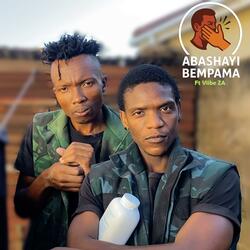 Abashayi Bempama (feat. Viibe ZA)