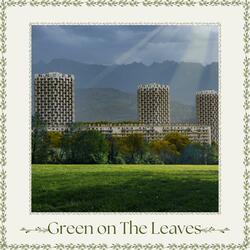 Green on The Leaves