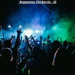 Reggaeton Pal Barrio