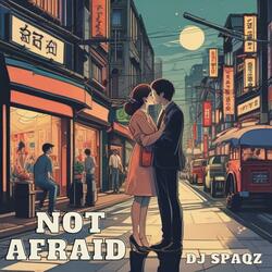 Not Afraid